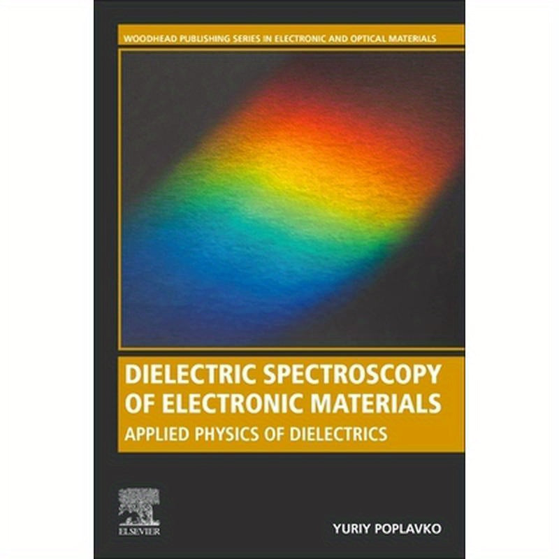 Dielectric Spectroscopy of Electronic Materials: Applied Physics of Dielectrics