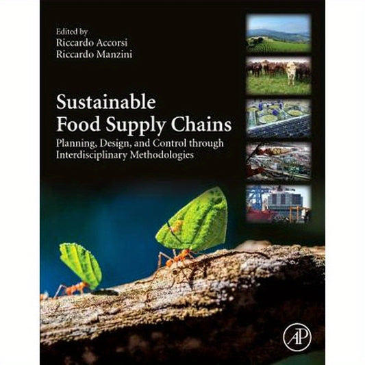 Sustainable Food Supply Chains: Planning, Design, and Control Through Interdisciplinary Methodologies