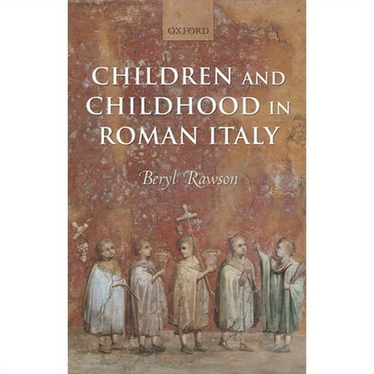 Children and Childhood in Roman Italy