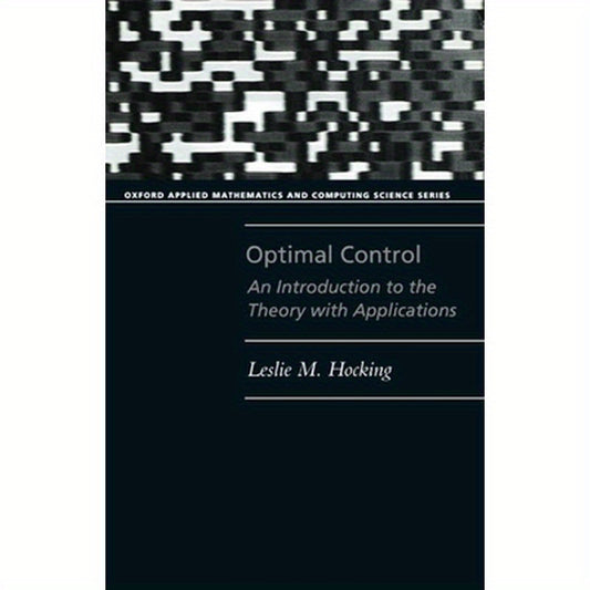 Optimal Control: An Introduction to the Theory with Applications