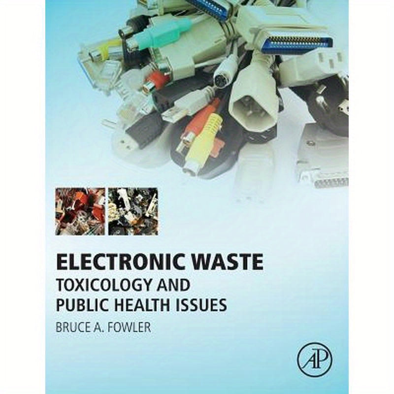 Electronic Waste: Toxicology and Public Health Issues