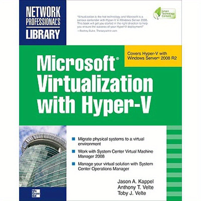 Microsoft Virtualization with Hyper-V: Manage Your Datacenter with Hyper-V, Virtual Pc, Virtual Server, and Application Virtualization