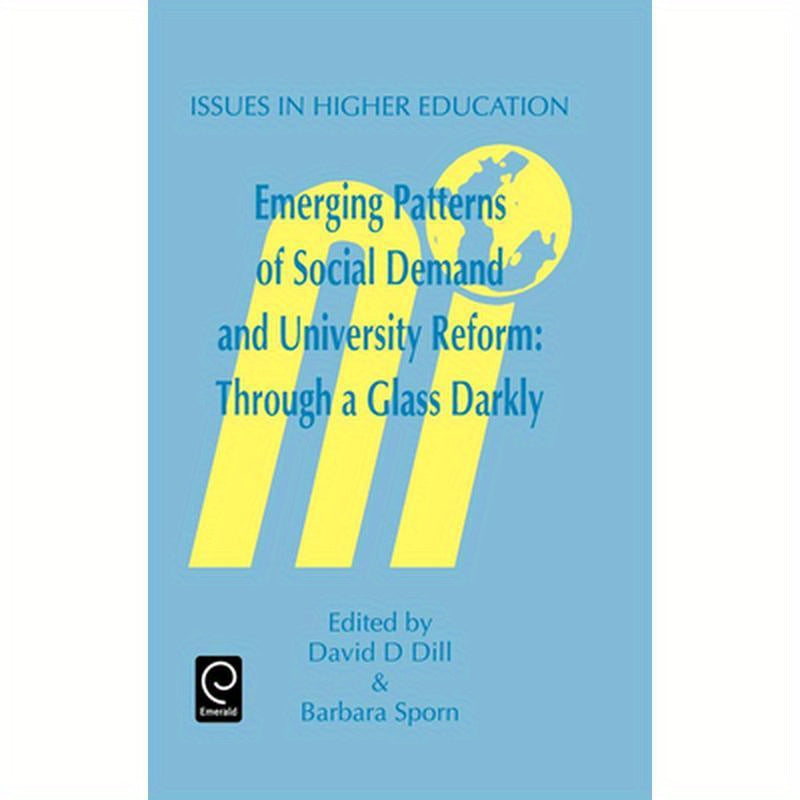 Emerging Patterns of Social Demand and University Reform: Through a Glass Darkly