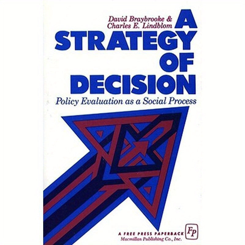 A Strategy of Decision: Policy Evaluation as a Social Process