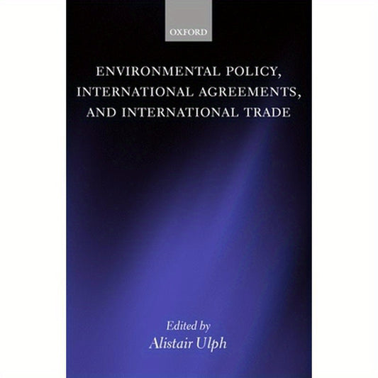 Environmental Policy, International Agreements, and International Trade