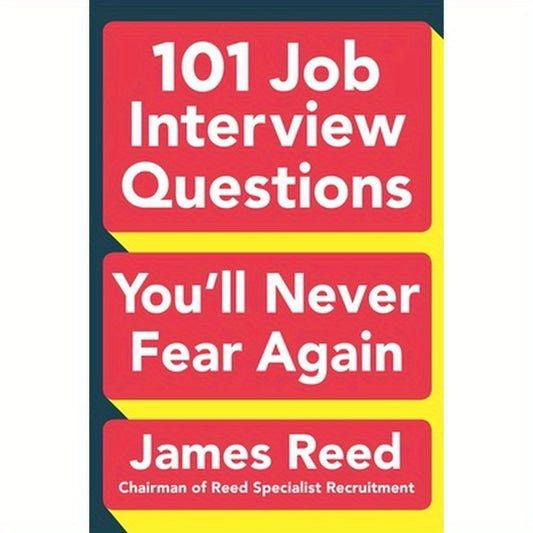 101 Job Interview Questions You'll Never Fear Again