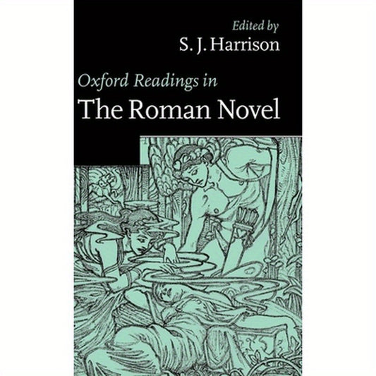 Oxford Readings in the Roman Novel