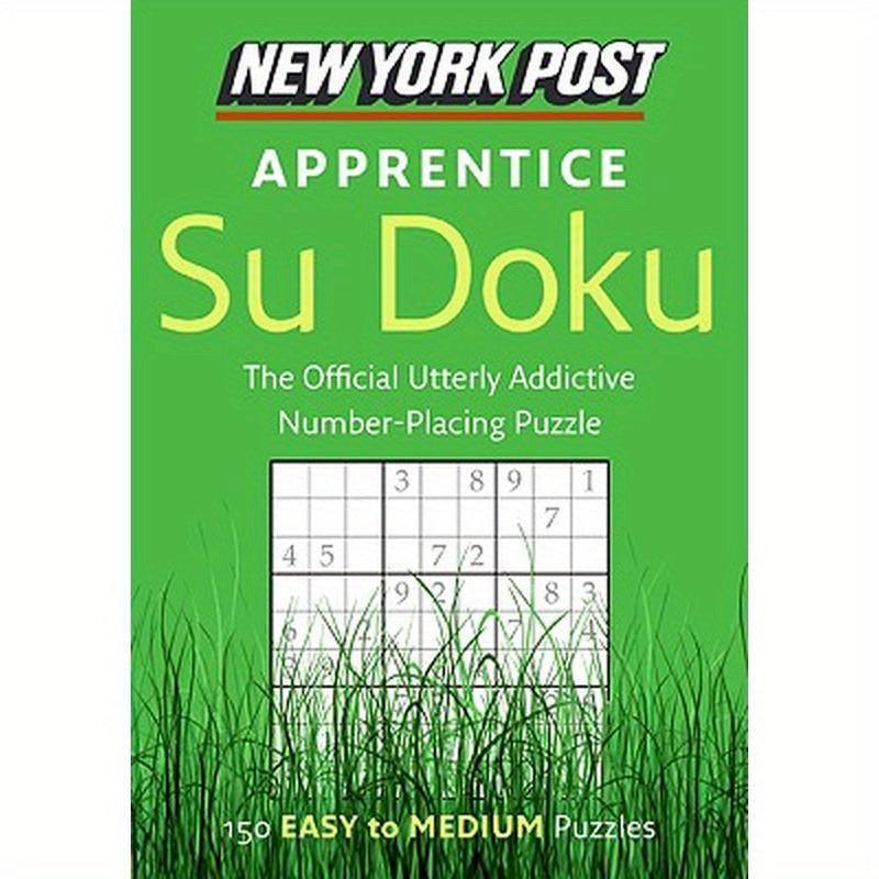 New York Post Apprentice Su Doku: 150 Easy to Medium Puzzles