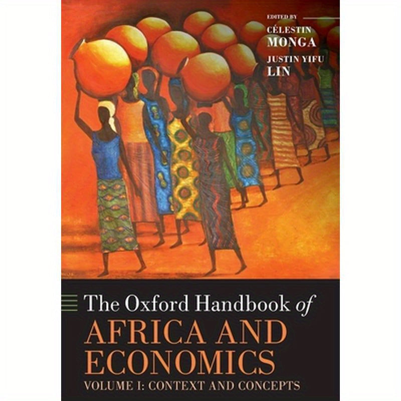 The Oxford Handbook of Africa and Economics: Volume 1: Context and Concepts