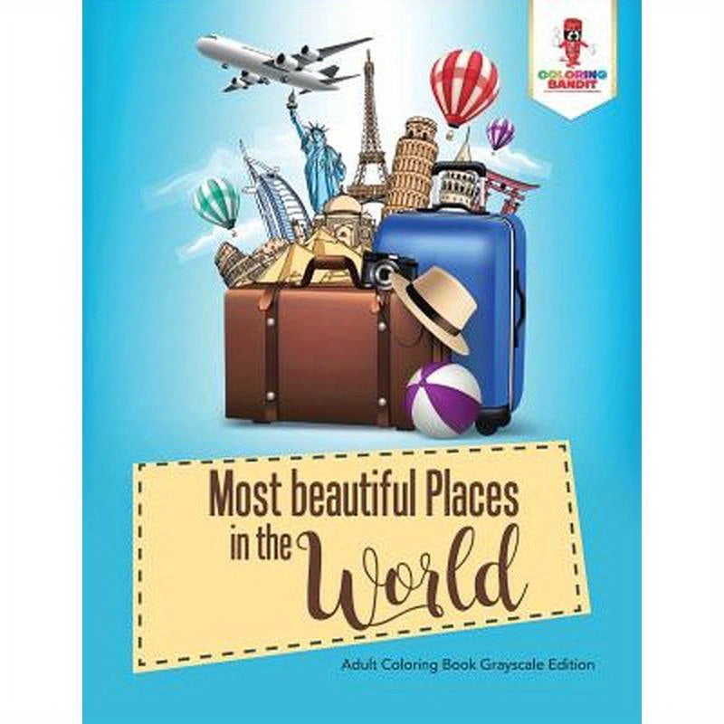 50 Most beautiful Places in the World: Coloring Book for Travel