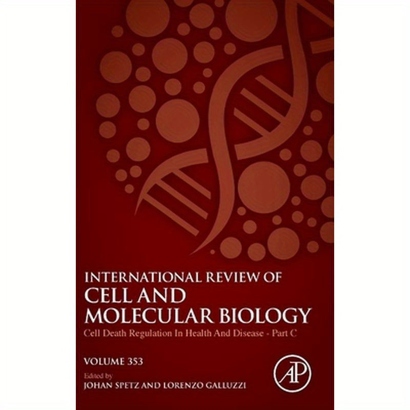 Cell Death Regulation in Health and Disease - Part C: Volume 353