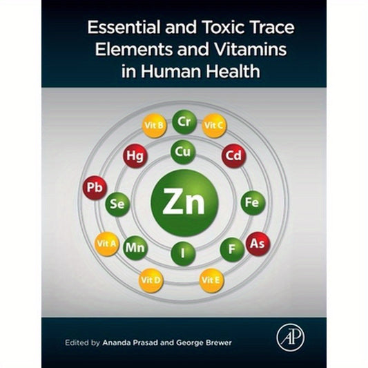 Essential and Toxic Trace Elements and Vitamins in Human Health