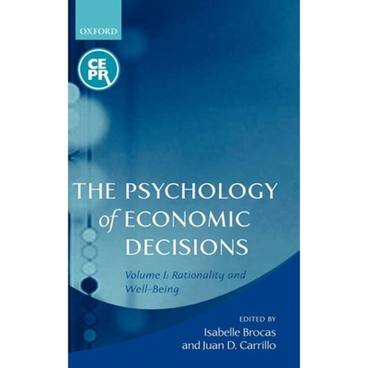 The Psychology of Economic Decisions: Volume 1: Rationality and Well-Being