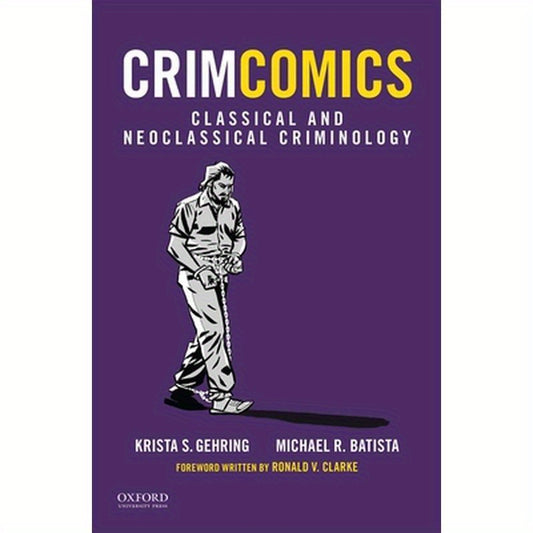Crimcomics Issue 3: Classical and Neoclassical Criminology