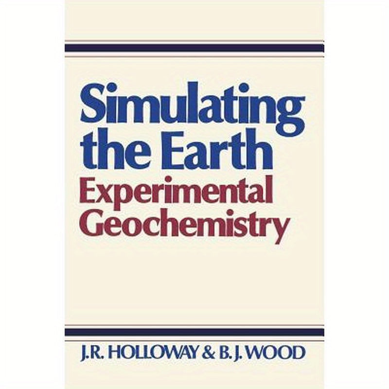 Simulating the Earth: Experimental Geochemistry