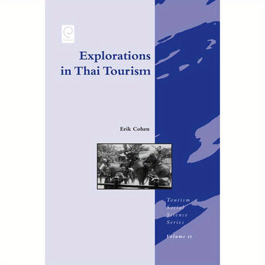Explorations in Thai Tourism: Collected Case Studies