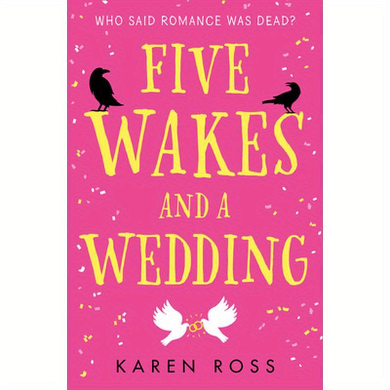 Five Wakes and a Wedding