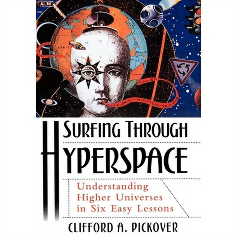 Surfing Through Hyperspace: Understanding Higher Universes in Six Easy Lessons