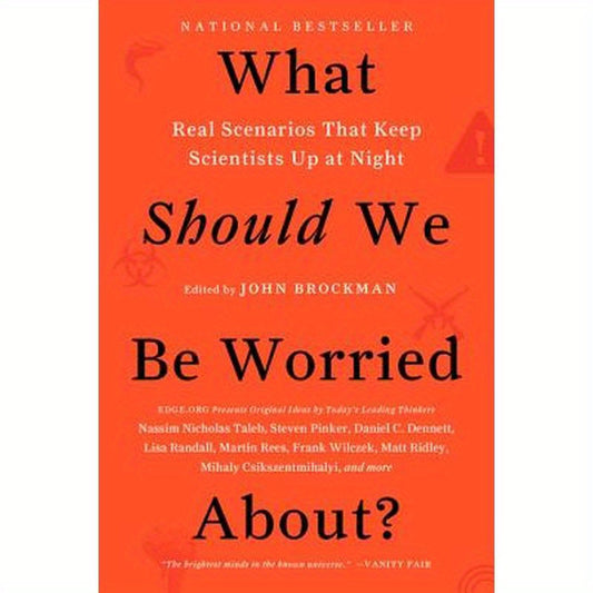 What Should We Be Worried About?: Real Scenarios That Keep Scientists Up at Night