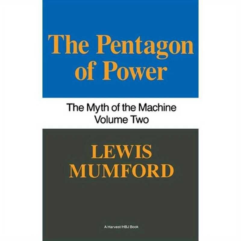 Pentagon of Power: The Myth of the Machine, Vol. II