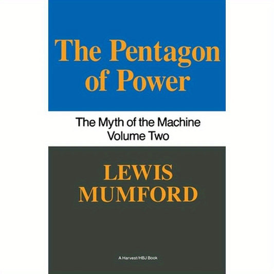 Pentagon of Power: The Myth of the Machine, Vol. II