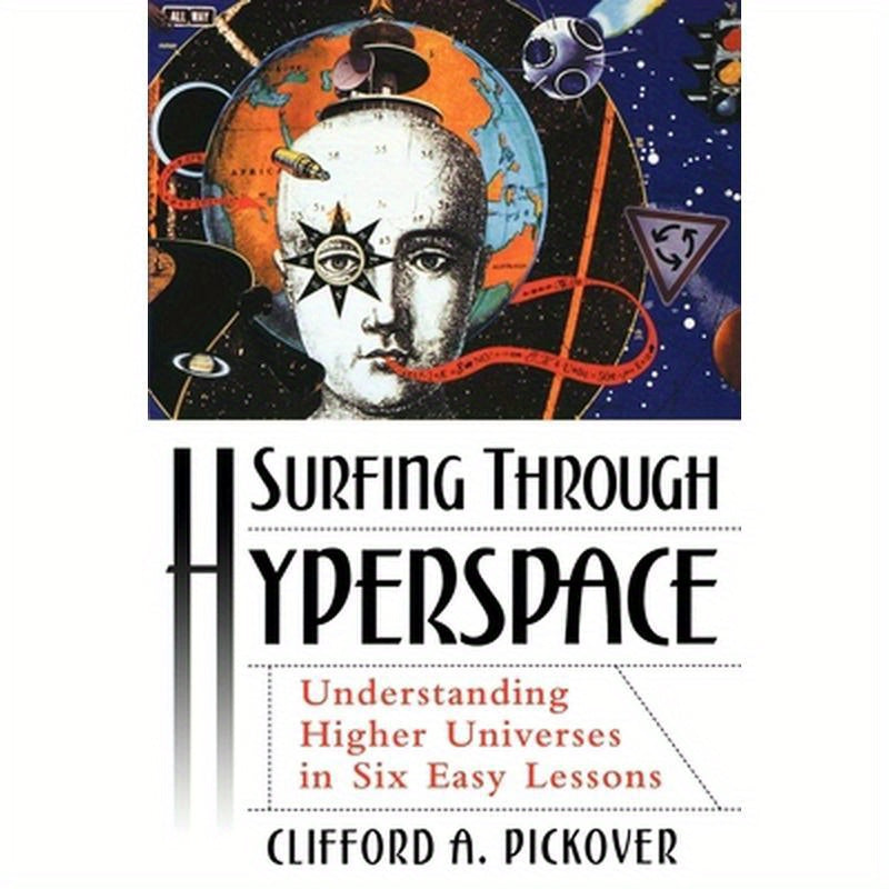 Surfing Through Hyperspace: Understanding Higher Universes in Six Easy Lessons