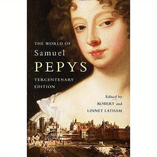 The World of Samuel Pepys: A Pepys Anthology