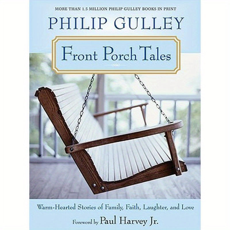 Front Porch Tales: Warm-Hearted Stories of Family, Faith, Laughter, and Love