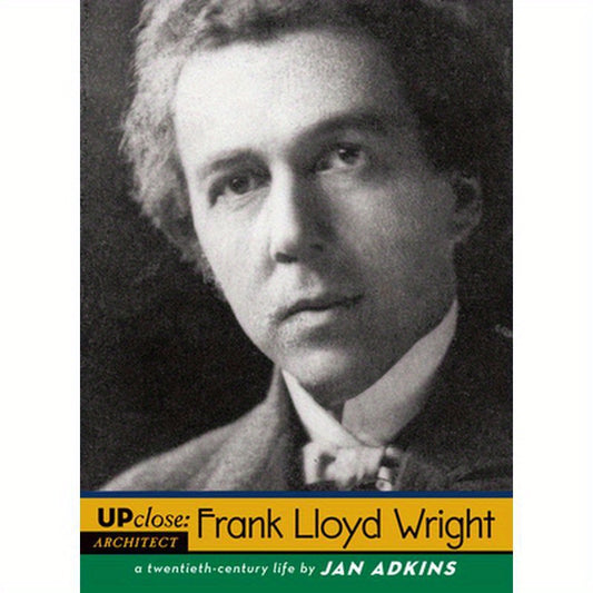 Frank Lloyd Wright: A Twentieth-Century Life