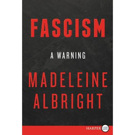 Fascism: A Warning