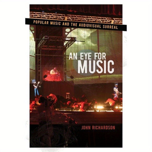 Eye for Music: Popular Music and the Audiovisual Surreal