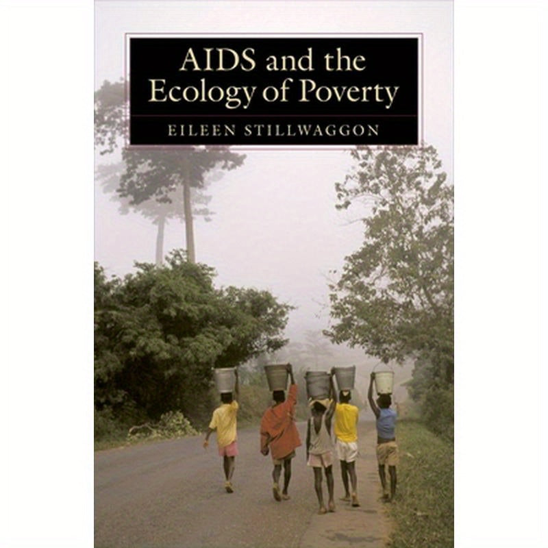 AIDS and the Ecology of Poverty
