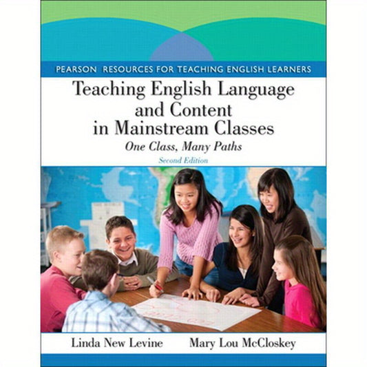 Teaching English Language and Content in Mainstream Classes: One Class, Many Paths