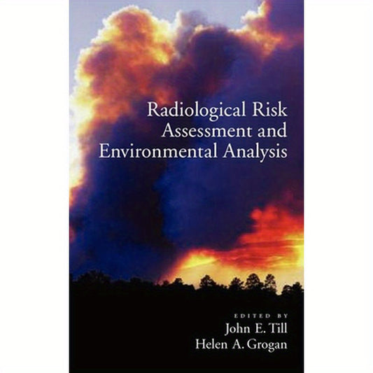 Radiologucal Risk Assessment and Environmental Analysis