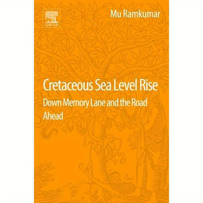 Cretaceous Sea Level Rise: Down Memory Lane and the Road Ahead