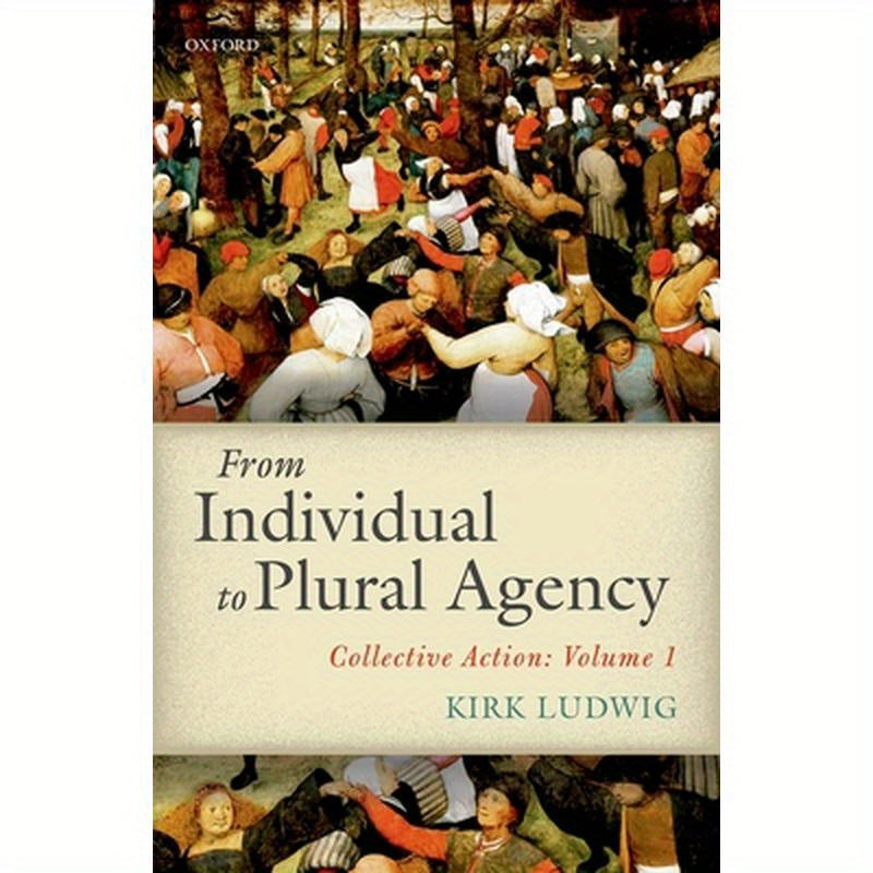 From Individual to Plural Agency C