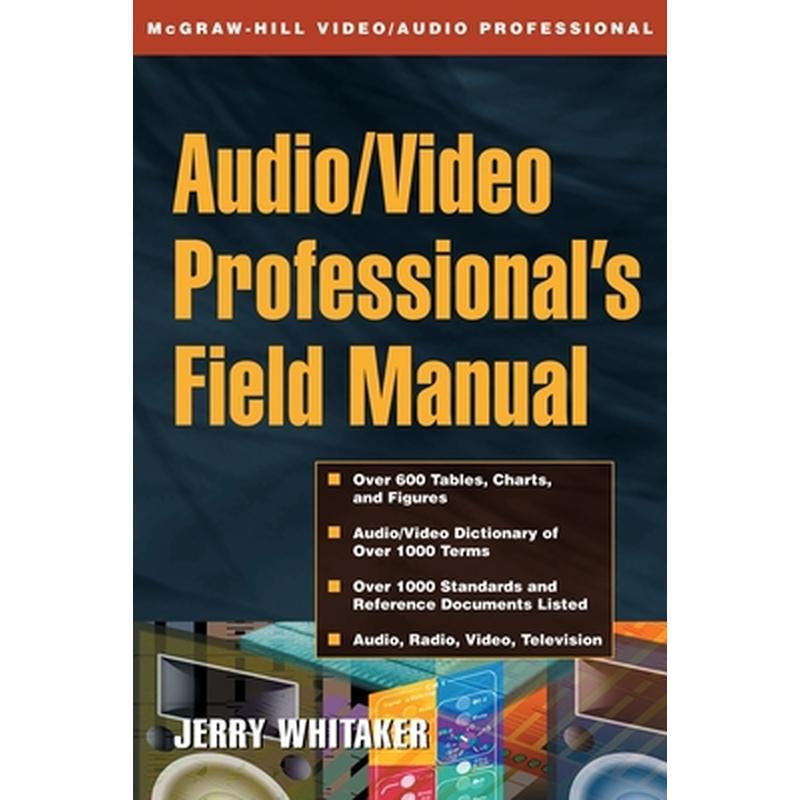 Audio and Radio Engineer's Field Manual