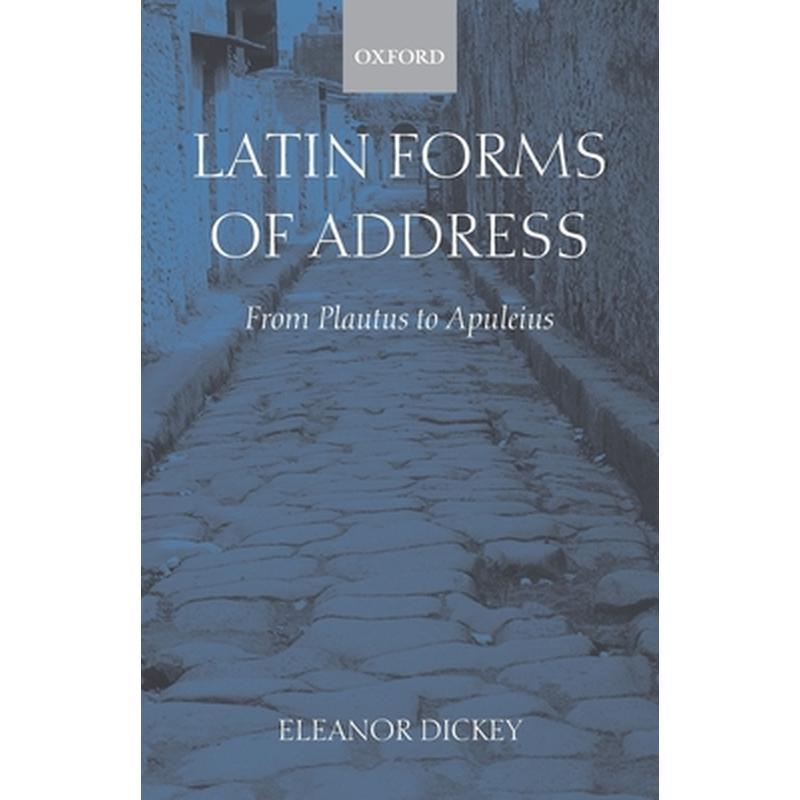Latin Forms of Address: From Plautus to Apuleius