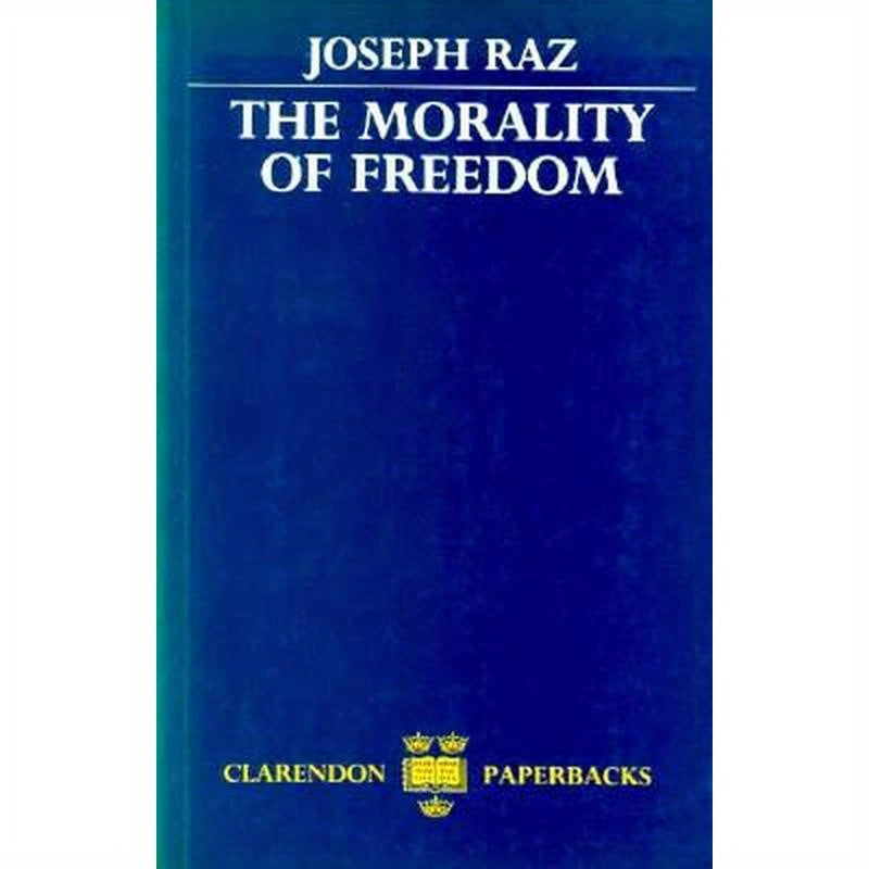 The Morality of Freedom