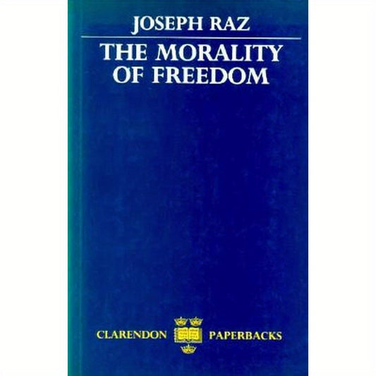 The Morality of Freedom
