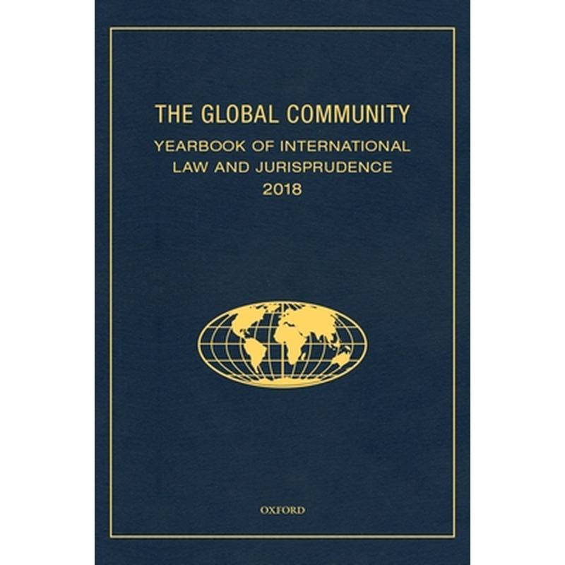Global Community Yearbook of International Law and Jurisprudence 2018