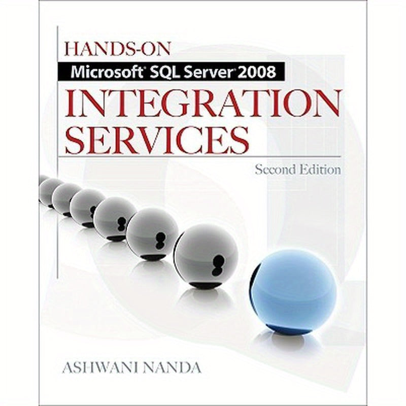 Hands-On Microsoft SQL Server 2008 Integration Services, Second Edition