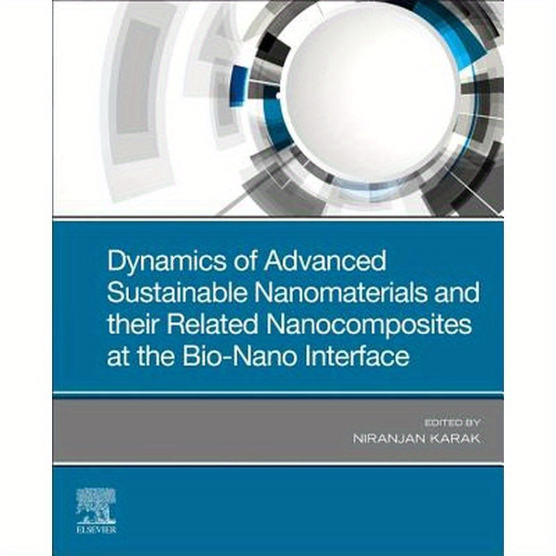 Dynamics of Advanced Sustainable Nanomaterials and Their Related Nanocomposites at the Bio-Nano Interface
