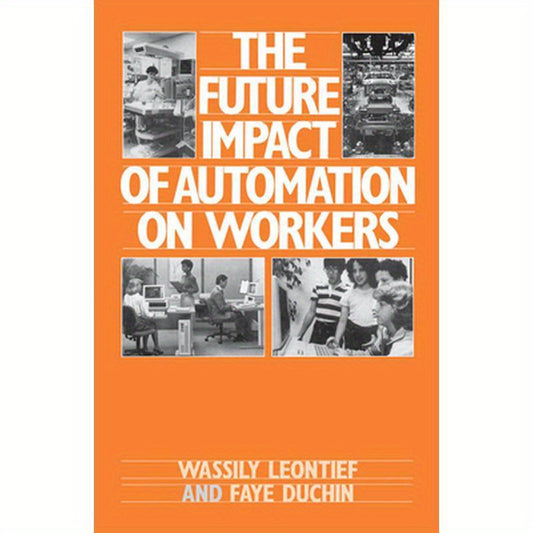 The Future Impact of Automation on Workers