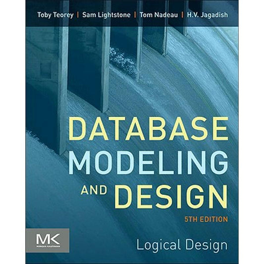 Database Modeling and Design: Logical Design