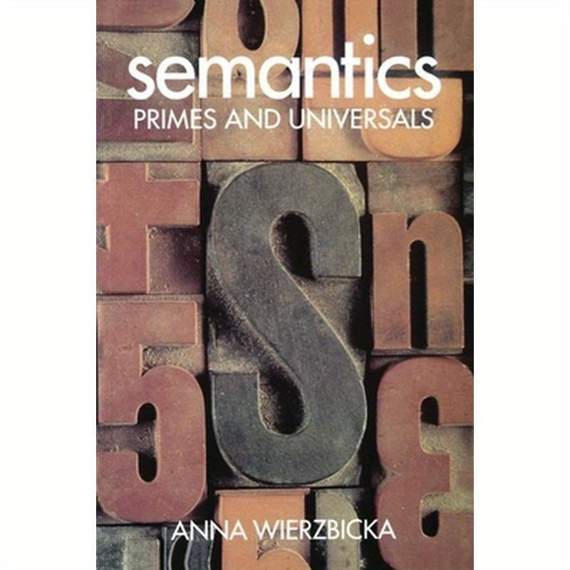 Semantics ' Primes and Universals '