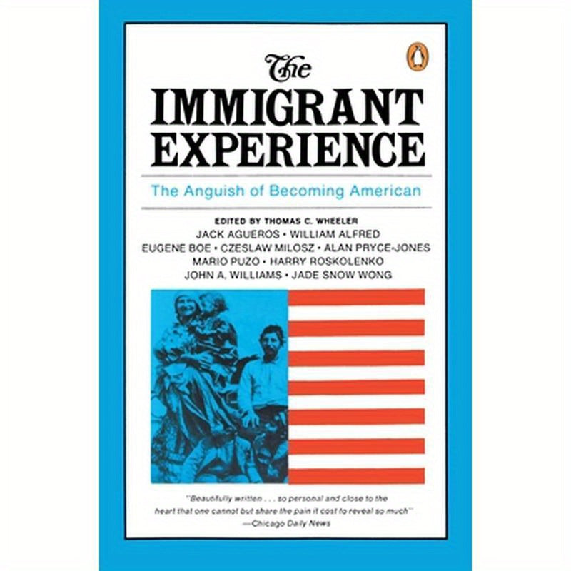 The Immigrant Experience: The Anguish of Becoming American