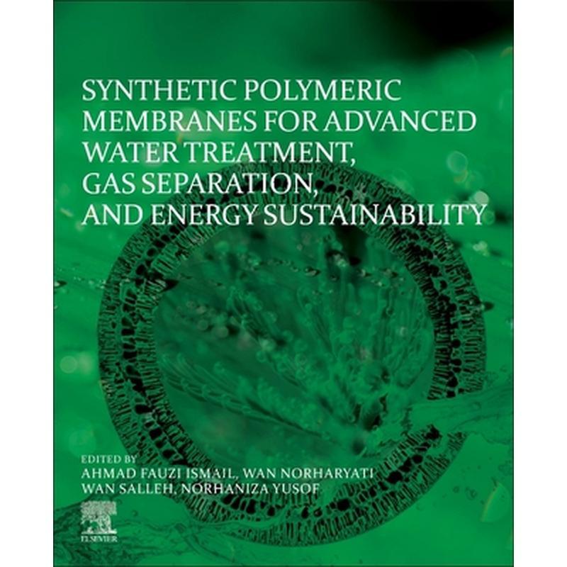 Synthetic Polymeric Membranes for Advanced Water Treatment, Gas Separation, and Energy Sustainability