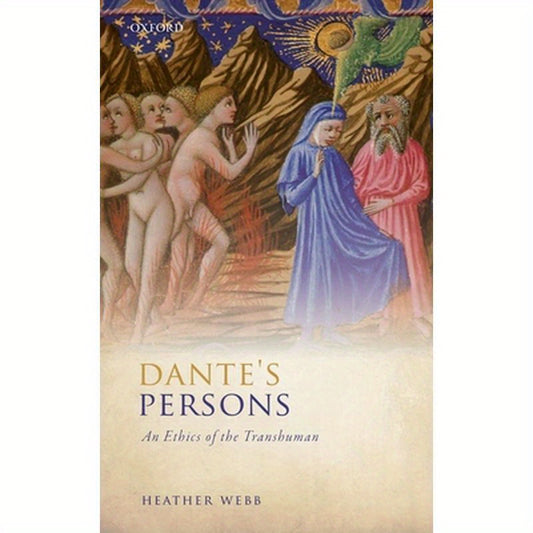 Dante's Persons: An Ethics of the Transhuman