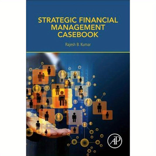 Strategic Financial Management Casebook
